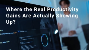 Where the Real Productivity Gains Are Actually Showing Up?